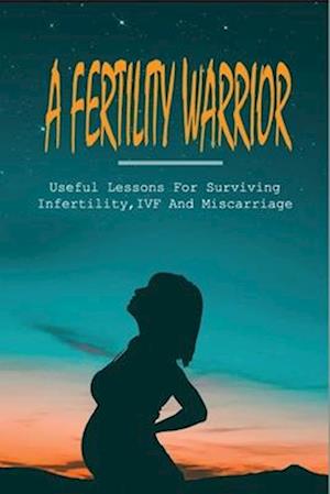 A Fertility Warrior