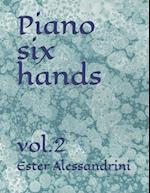 Piano six hands : vol.2 