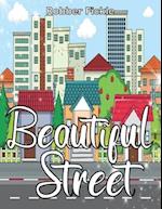 Beautiful Street : An Adult Coloring Book. 