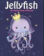 Jelly Fish Coloring Book For Kids: An Jelly Fish Coloring Book with Fun Easy , Amusement, Stress Relieving & much more For , Men, Girls, Boys ,Toddler