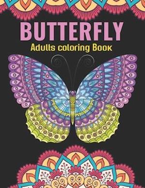 Butterfly Adults Coloring Book: An Butterfly Coloring Book with Fun Easy , Amusement, Stress Relieving & much more For Adults, Men, Girls, Boys & Teen