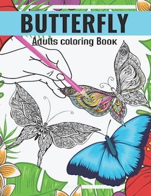 Butterfly Adults Coloring Book: An Butterfly Coloring Book with Fun Easy , Amusement, Stress Relieving & much more For Adults, Men, Girls, Boys & Teen