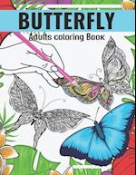 Butterfly Adults Coloring Book: An Butterfly Coloring Book with Fun Easy , Amusement, Stress Relieving & much more For Adults, Men, Girls, Boys & Teen