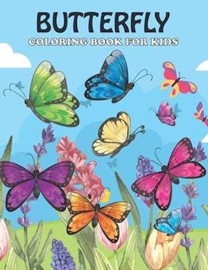 Butterfly Coloring Book For Kids: An Butterfly Coloring Book with Fun Easy , Amusement, Stress Relieving & much more For Men, Girls, Boys , Kids & Tod