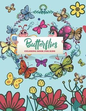 Butterflies Coloring Book For Kids: An Butterfly Coloring Book with Fun Easy , Amusement, Stress Relieving & much more For Men, Girls, Boys , Kids & T