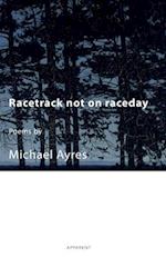 Racetrack not on raceday 