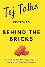 Tej Talks Presents: Behind The Bricks: A curated collection of knowledge, insight and experience from the UK property industry 