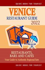 Venice Restaurant Guide 2022: Your Guide to Authentic Regional Eats in Venice, Italy (Restaurant Guide 2022) 