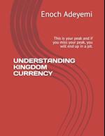 UNDERSTANDING KINGDOM CURRENCY: This is your peak and if you miss your peak, you will end up in a pit. 