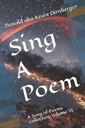 Sing A Poem: A Song of Poems Collection Volume VI