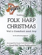 Traditional Folk Harp CHRISTMAS Vol. 1: Comfort and Joy: for the advancing beginner 