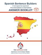Spanish Sentence Builders - Pre-intermediate to Intermediate - ANSWER BOOKLET 