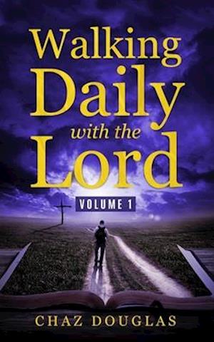 Walking Daily with the Lord : Volume 1