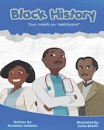 Black History : "Our Mark on Healthcare" 