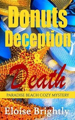 Donuts, Deception, and Death: A Cozy Murder Mystery