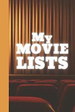 MY MOVIE LISTS: A Book For Cinephiles and Listaphiles 