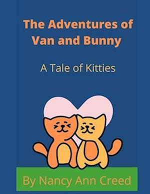 The Adventures of Van and Bunny: A Tale of Two Kitties