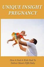 Unique Insight Pregnancy