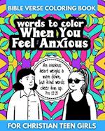 Bible Verse Coloring Book for Christian Teen Girls - Words to Color When You Feel Anxious 