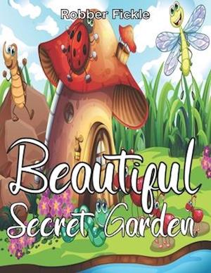 Beautiful Secret Garden : An Adult Coloring Book.