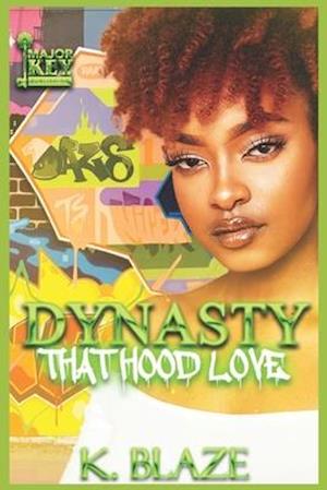 Dynasty: That Hood Love