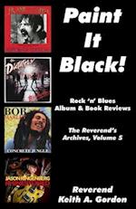 Paint It Black!: The Reverend's Archives, Volume 5 