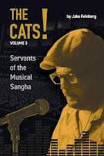 The Cats! Vol. 3: Servants of the Musical Sangha 