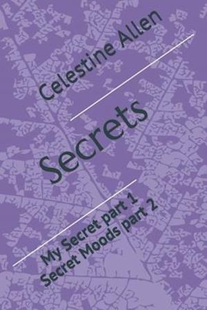 Secrets: My Secret Part 1, Secret Moods Part 2