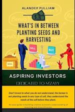 Whats in planting seeds and harvesting 