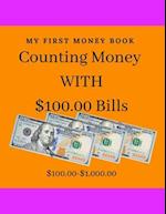 Couning Money with $100.00: Counting to 1,000.00 with 100.00 bill /8.5x11'/ /27 counting money pages/ 