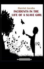 incidents in the life of a slave girl:(illustrated edition) 