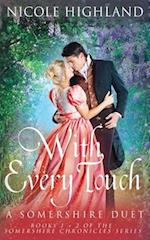 With Every Touch: A Somershire Duet (Books 1 + 2 of the Somershire Chronicles Series) 