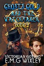 Ghosts Gold and the Watchmaker 