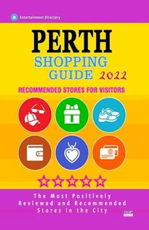 Perth Shopping Guide 2022: Best Rated Stores in Perth, Australia - Stores Recommended for Visitors, (Shopping Guide 2022)