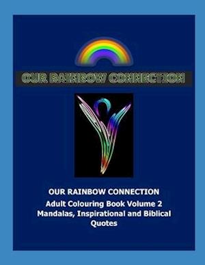 OUR RAINBOW CONNECTION 2: Connecting with the colours of the Rainbow