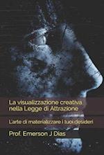 La visualizzazione creativa nella Legge di Attrazione