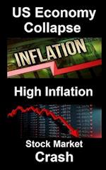 Collapse of US Economy, High Inflation, Stock Market Crash 