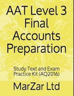 AAT L3 Final Accounts Preparation: Study Text and Exam Practice Kit 