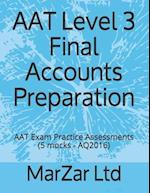 AAT Level 3 Final Accounts Preparation: AAT Exam Practice Assessments (5 mocks - AQ2016) 