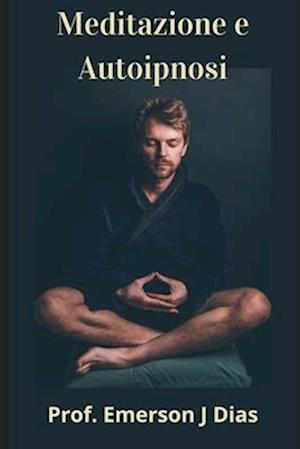 Meditazione e Autoipnosi