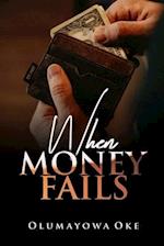 When Money Fails 