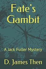 Fate's Gambit: A Jack Fuller Mystery 