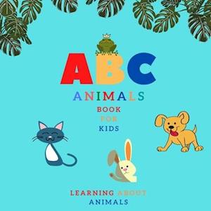 ABC Animals Book For Kids : Learning About Animals A-Z