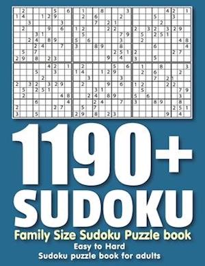 Family Size Sudoku Puzzle book: 1190+ Sudoku Puzzles Easy to Hard: Sudoku puzzle book for adults