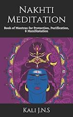 Nakhti Meditation: Book of Mantras for Protection, Purification, & Manifestation 