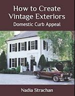 How to Create Vintage Exteriors: Domestic Curb Appeal 