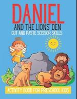 Daniel And The Lions' Den Cut And Paste Scissor Skills: Activity Book For Preschool Kids 