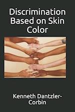 Discrimination Based on Skin Color 