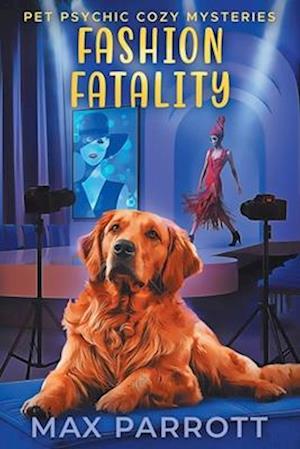 Fashion Fatality: Psychic Sleuths and Talking Dogs