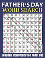 Father's day word search beautiful word collection adout dad: Fun Fathers Day Word Search Puzzle Book For Adults . Large Print Word Search Puzzles .Da